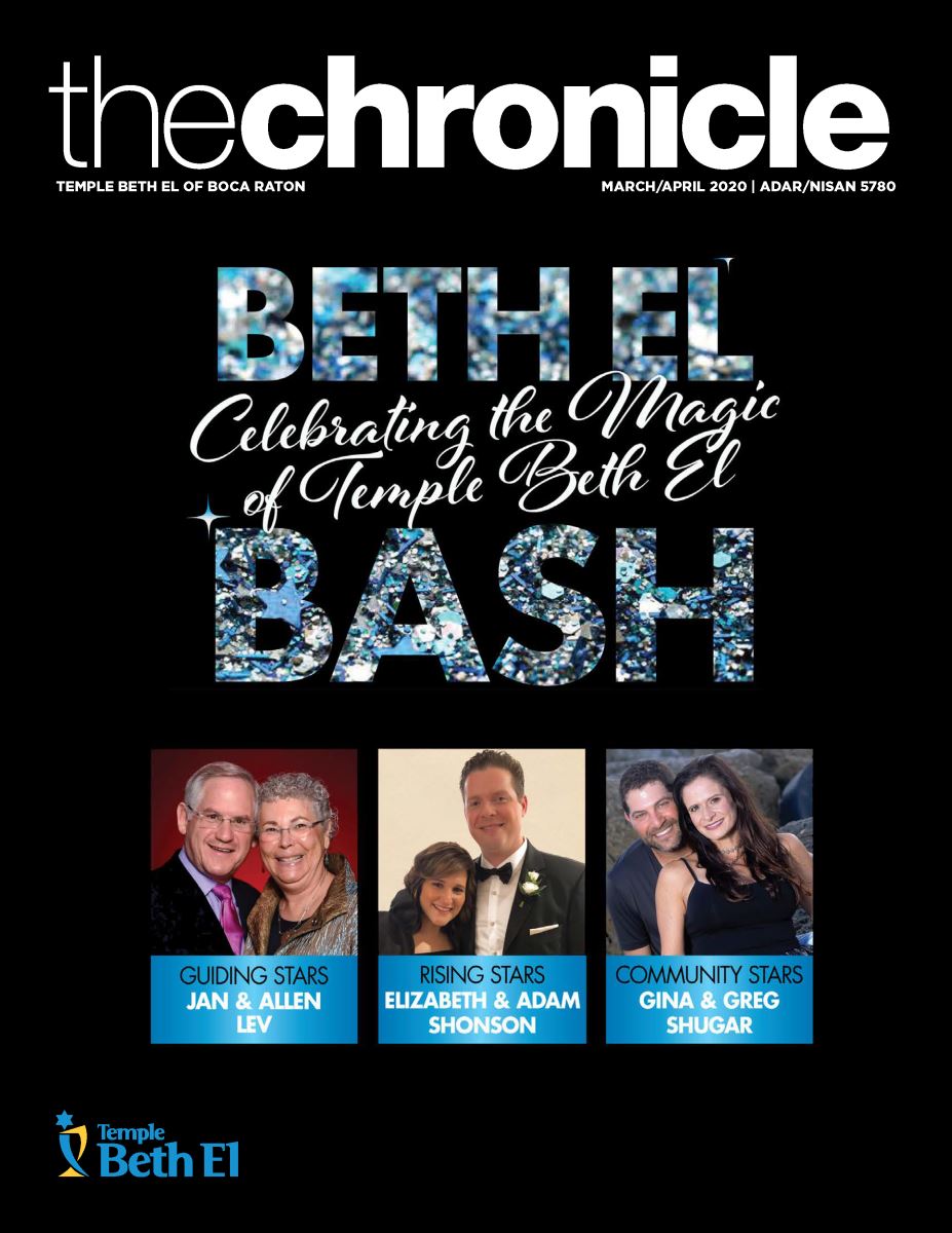 The Chronicle, March April 2020, Newsletter published by Temple Beth El of Boca Raton, Fl