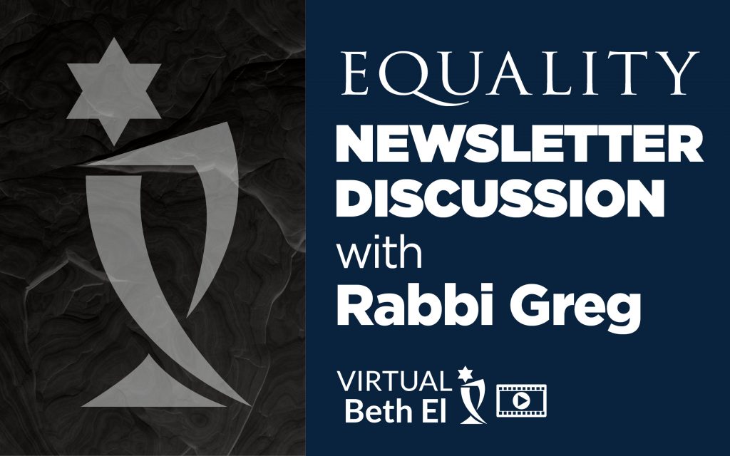 Equality Newsletter Discussion Group event graphic for Temple Beth El of Boca Raton