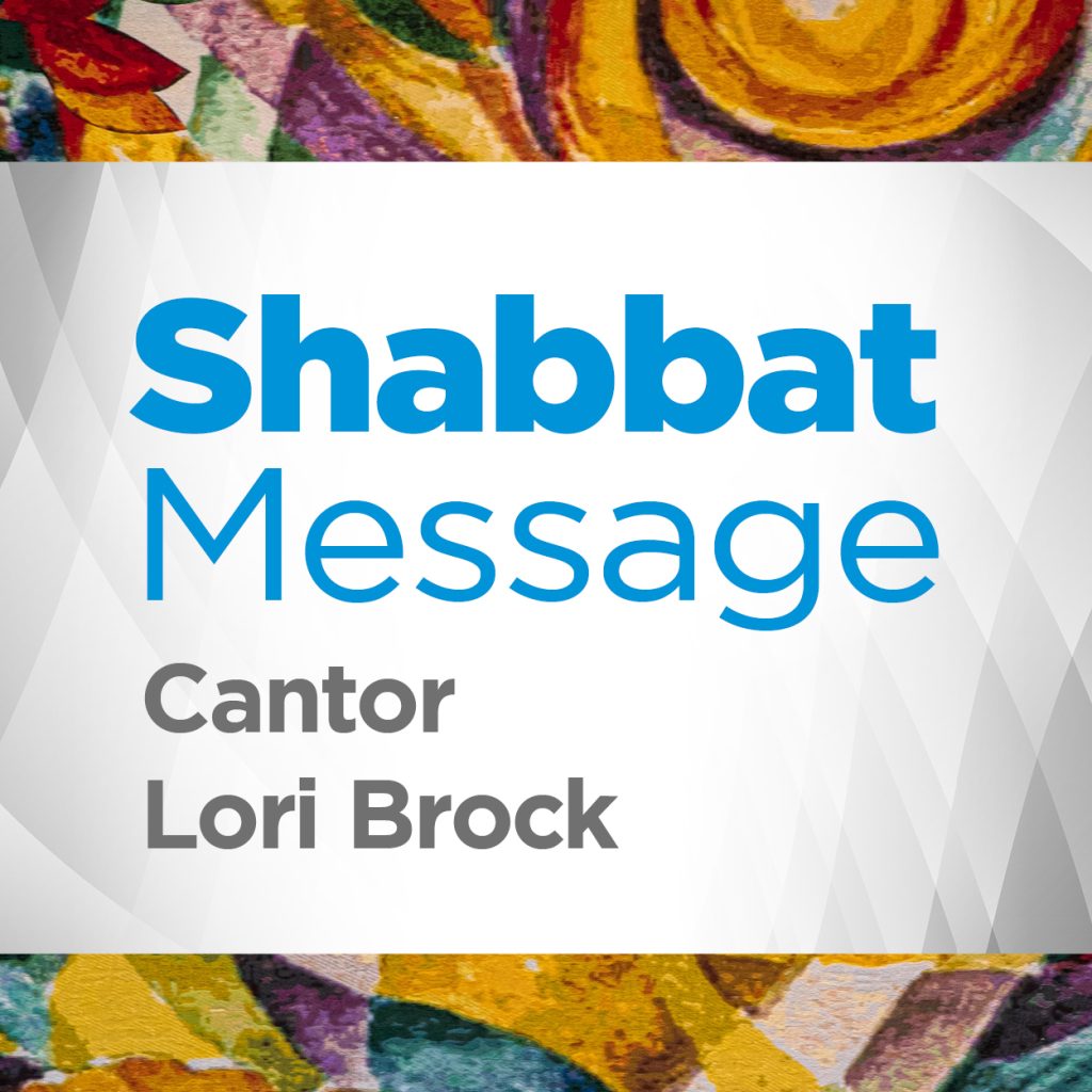 Shabbat Message by Cantor Lori Brock blog image