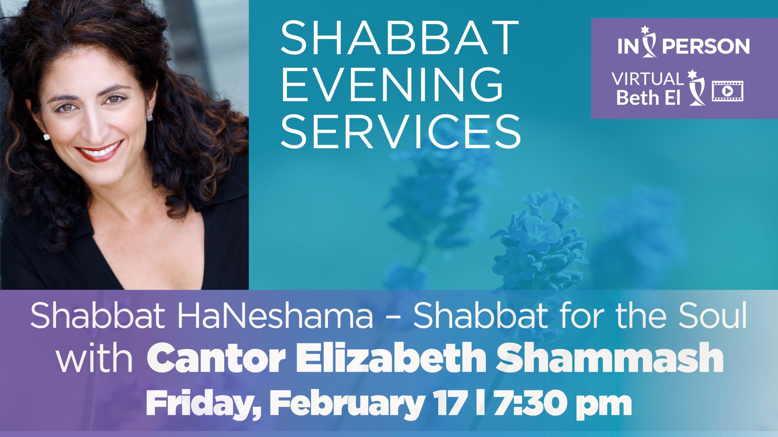 Shabbat Evening Services - Shabbat HaNeshama Shabbat for the Soul with Cantor Elizabeth Shammash, event graphic for Temple Beth El of Boca Raton