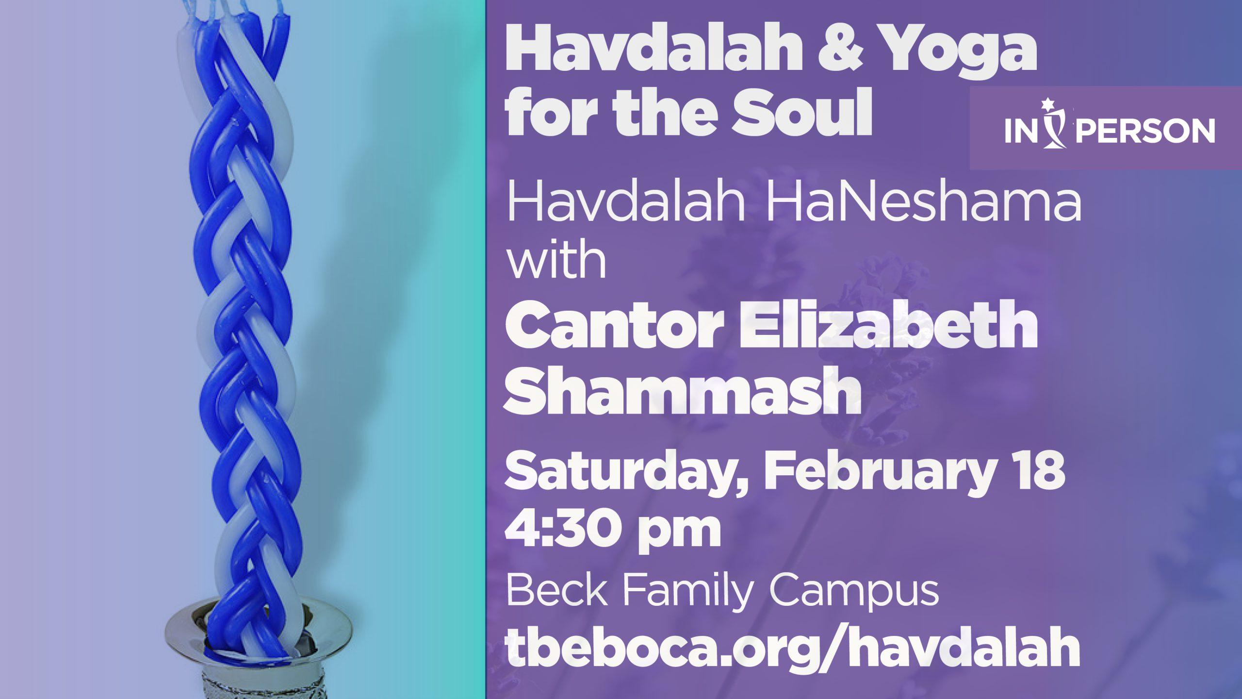 Havdalah and Yoga for the Soul with Cantor Elizabeth Shammash, event graphic for Temple Beth El of Boca Raton