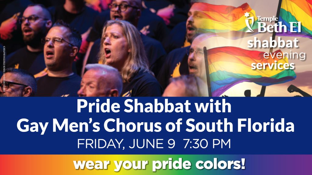 Shabbat Evening Services Pride Shabbat Featuring the Gay Men's Chorus of South Florida Temple