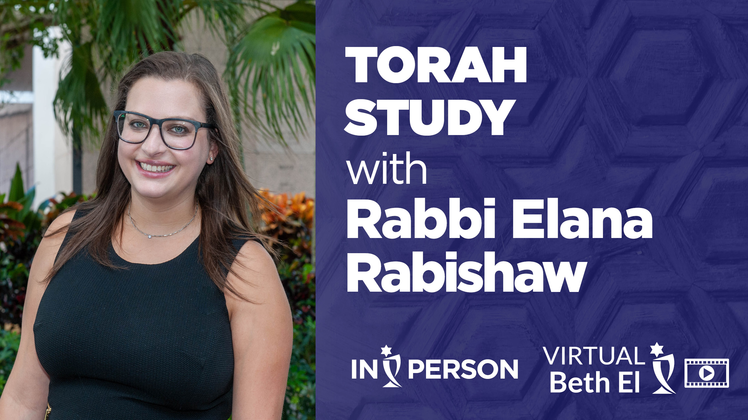 Torah Study with Rabbi Elana Rabishaw event graphic for Temple Beth El of Boca Raton