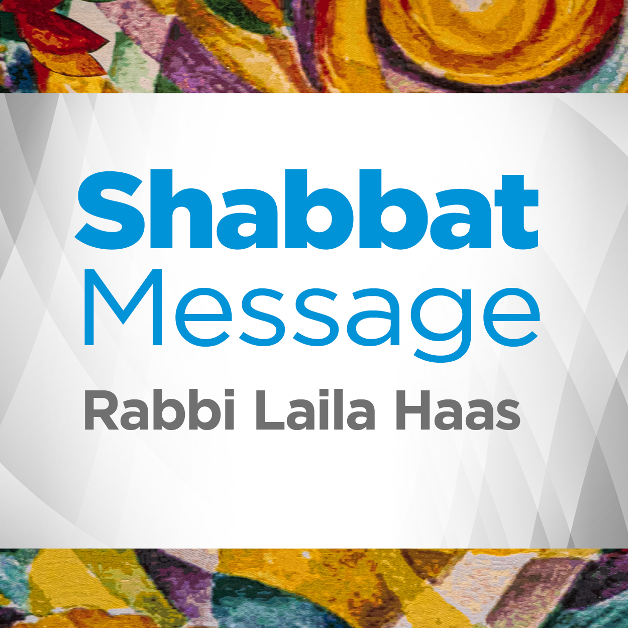 May Your Eyes Shine with the Light of the Torah Shabbat Message by