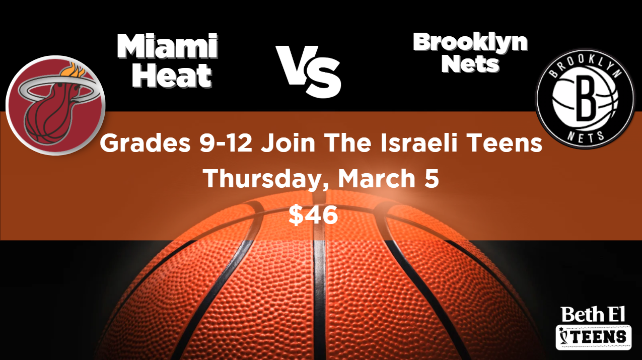 Beth El Teens Miami Heat Game - Temple Beth El of Boca Raton