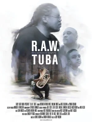 Film Poster for "R.A.W. Tuba" about Richard Antoine White